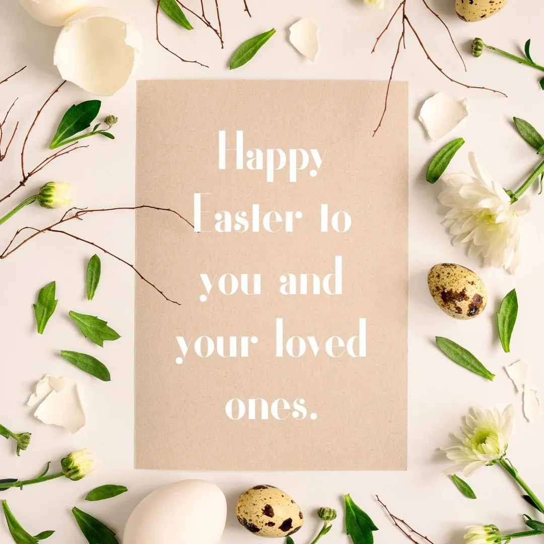 Happy Easter to you and your loved ones